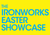 Image for IRONWORKS EASTER SHOWCASE