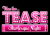 Image for TIME FOR TEASE <BR>BURLESQUE NIGHT
